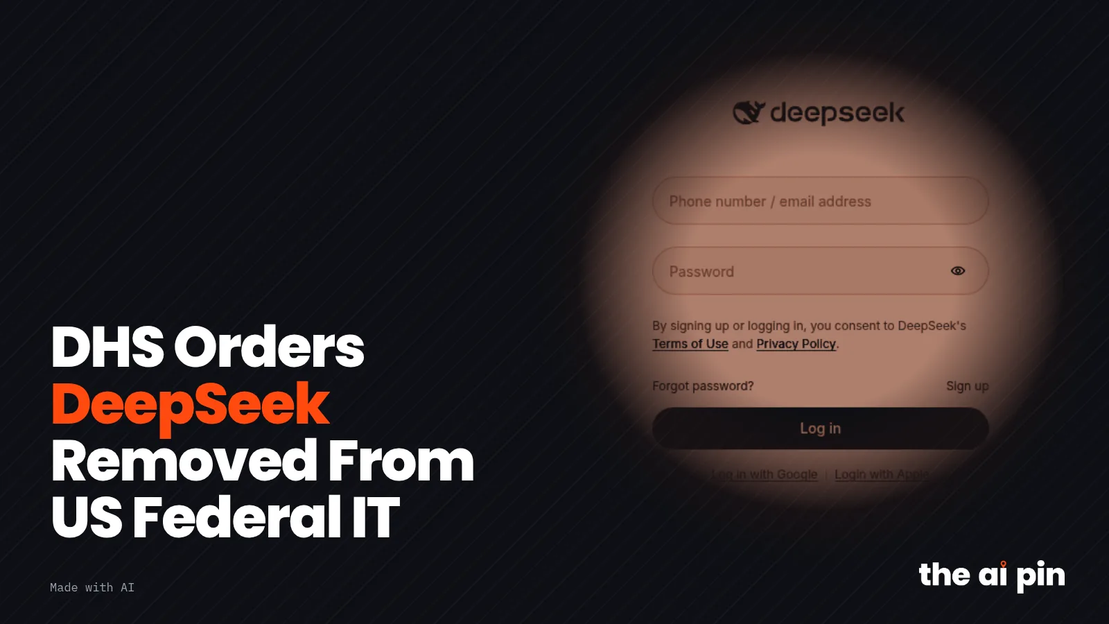 Poster: "DHS Orders DeepSeek Removed From US Federal IT", with toned screenshot of the DeepSeek chat login screen (Own…