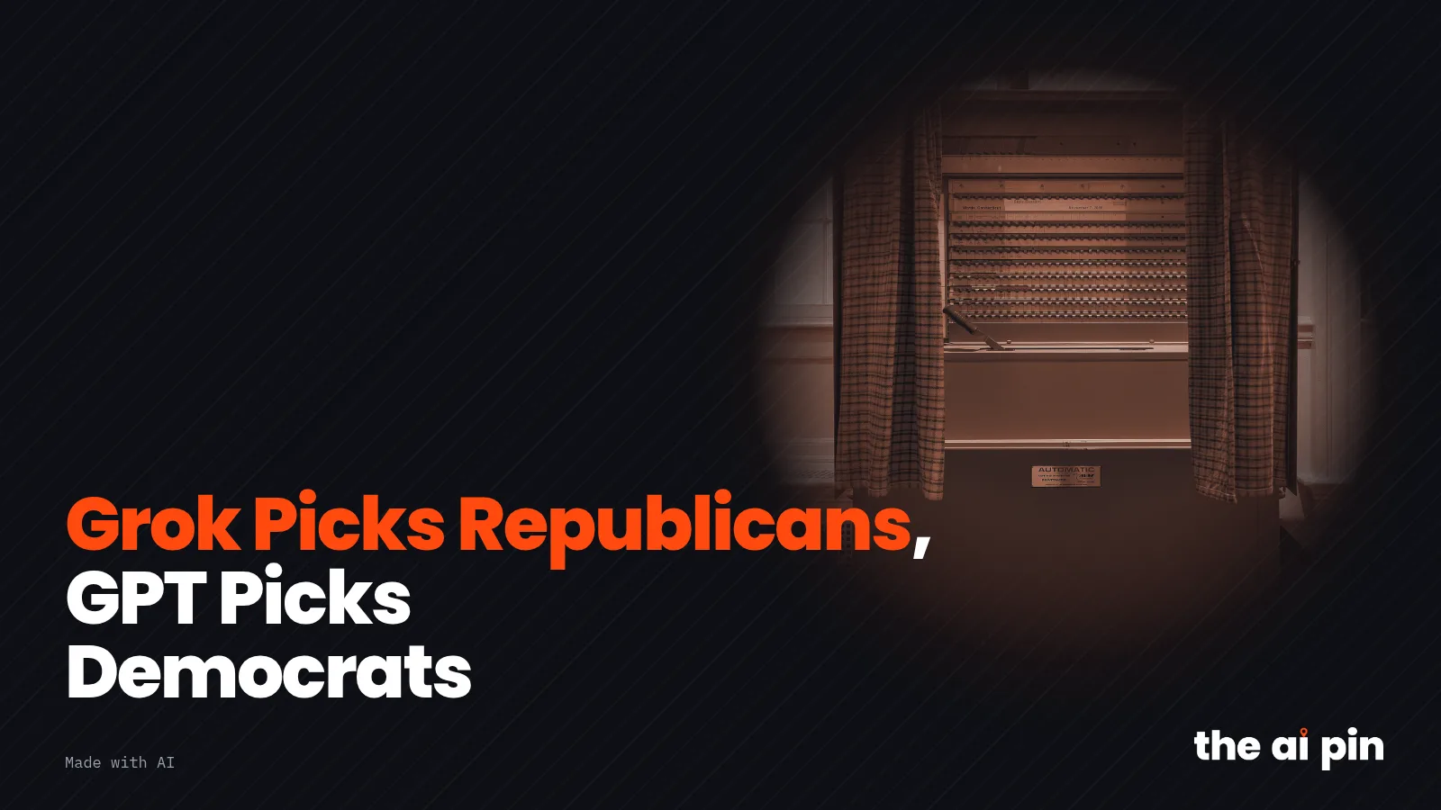 Poster: "Grok Picks Republicans, GPT Picks Democrats", with toned photo of a blue US lever voting machine booth with…