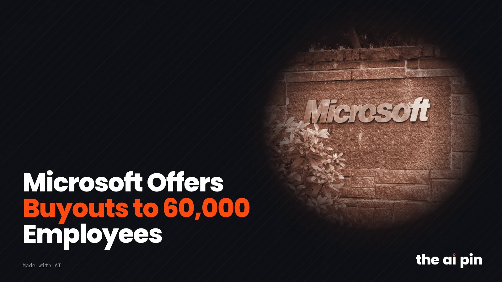 Poster: "Microsoft Offers Buyouts to 60,000 Employees", with Stone sign with the Microsoft logo at an entrance to the…