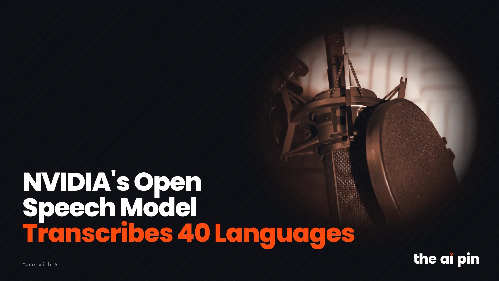 Poster: "NVIDIA's Open Speech Model Transcribes 40 Languages", with toned photo of a studio condenser microphone behind a…