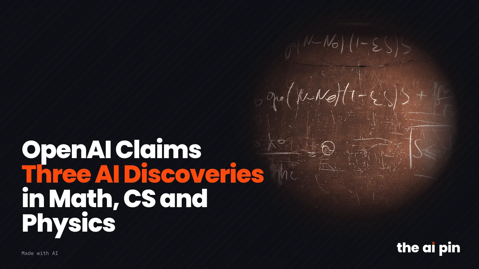 Poster: "OpenAI Claims Three AI Discoveries in Math, CS and Physics", with Chalk formulas on an old blackboard (Photo:…